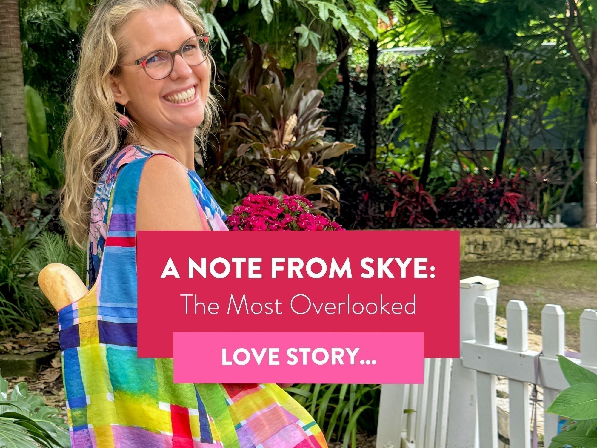 NOTE FROM SKYE // The Most Overlooked Love Story - Ruby Olive