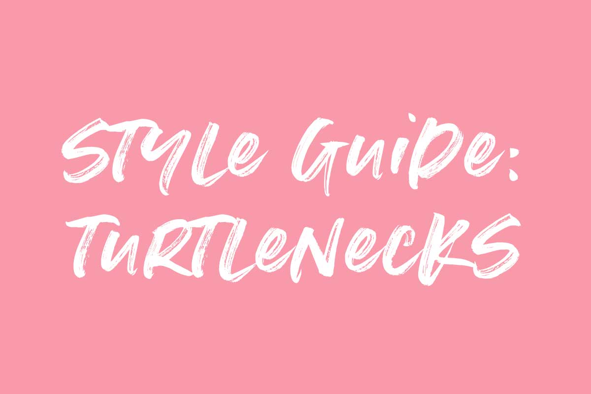 STYLE GUIDE // CHAPTER 4 - It's Turtleneck Time! - Ruby Olive
