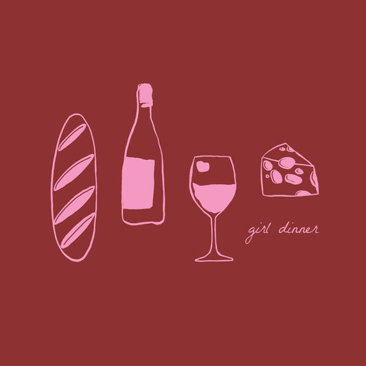 Girl Dinner